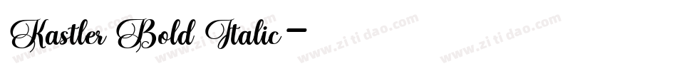 Kastler Bold Italic字体转换